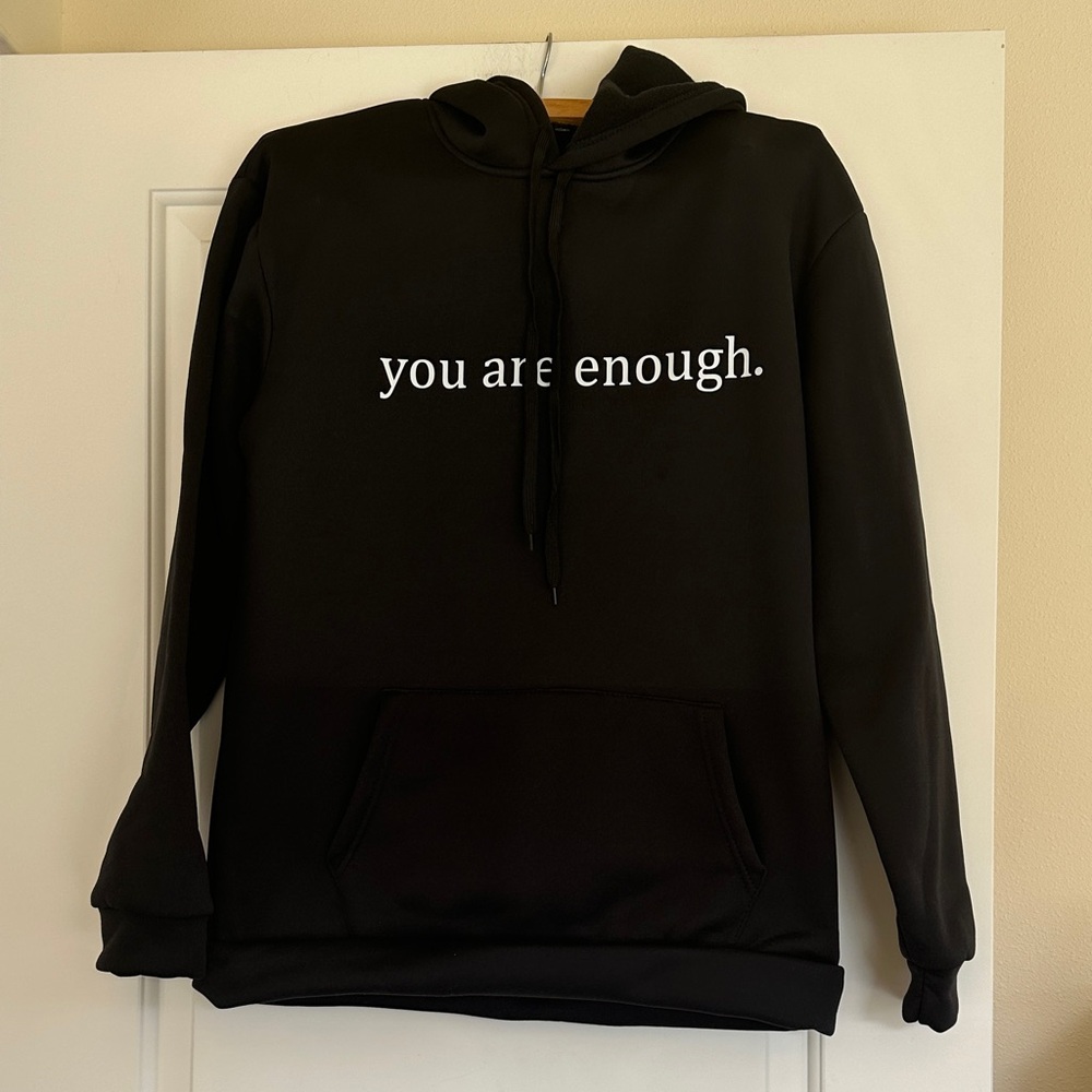 You Are Enough Black Hoodie Sweatshirt - Unbranded